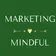 Marketing Mindful