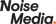 Noise Media