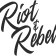 Riot & Rebel