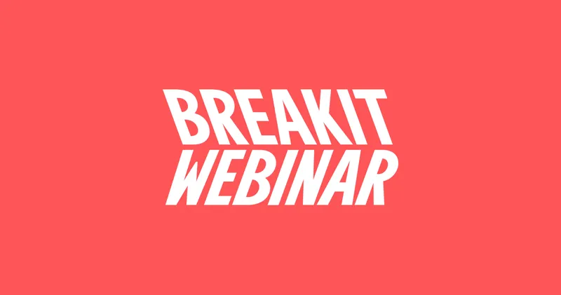 Breakit Webinar