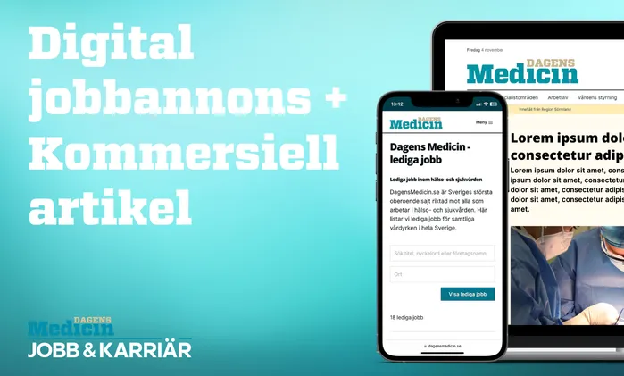 Digital jobbannons + Kommersiell artikel (Native) - Dagens Medicin