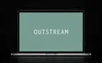 Outstream