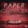 Paper Ghosts