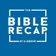 The Bible Recap