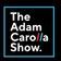 Adam Carolla Show