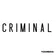 Criminal