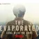 The Evaporated: Gone with the Gods