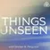 Things Unseen