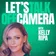 Let's Talk Off Camera