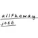 ALLTHEWAYJOSÉ
