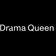 Drama Queen