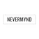 NEVERMYND