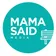 Mama Said Media