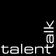 Talent Talk