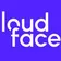 LoudFace